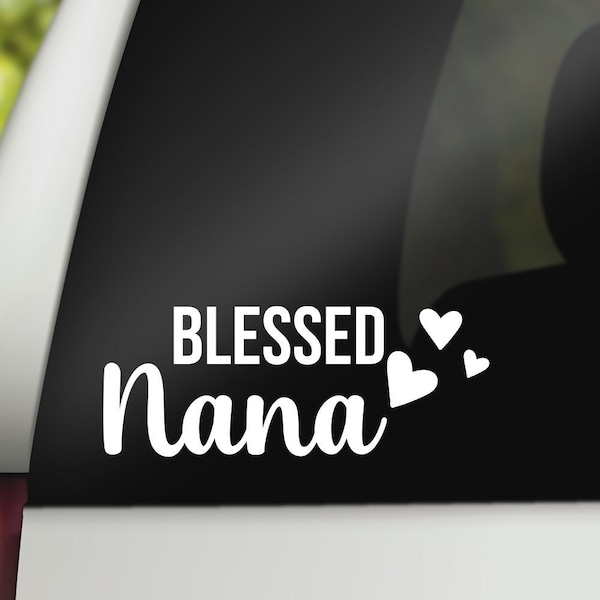 Blessed Nana Decal, Blessed Nana Sticker, Nana Decal Nana Sticker, Car Decal, Laptop Decal, Vinyl Decal, Tumbler Sticker