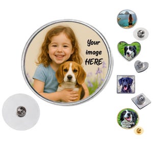 May include: A selection of custom photo pins in diverse shapes, such as round, heart, and square. The round pin shows a girl with a beagle, with the text "Your image HERE." Other pins display dog photos and a scenic image.