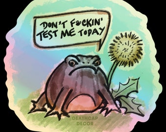 Angry Rain Frog "Don't Test Me" durable 3" holographic vinyl sticker