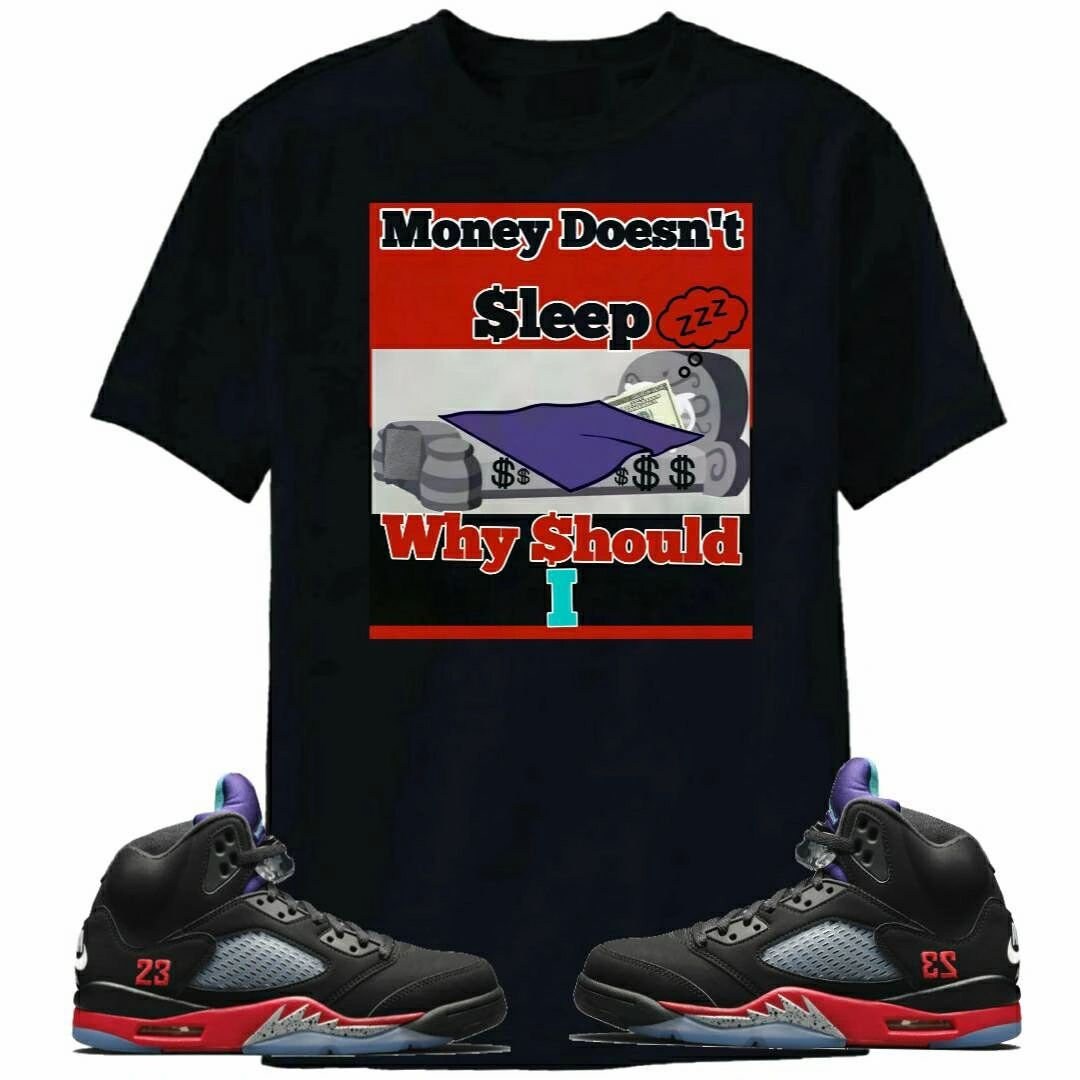 Jordan Retro 5 Top 3 Money Doesn T Sleep Shirt Etsy Jordan Retro 5 Top 3 Money Doesn T Sleep Shirt Etsy