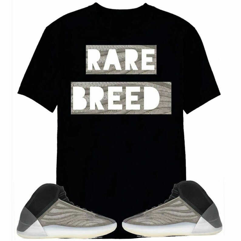 Rare Breed Shirt Yeezy Quantum Barium