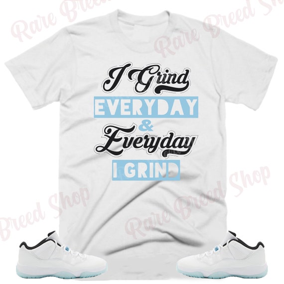 I Grind Everyday Air Jordan Retro 11 