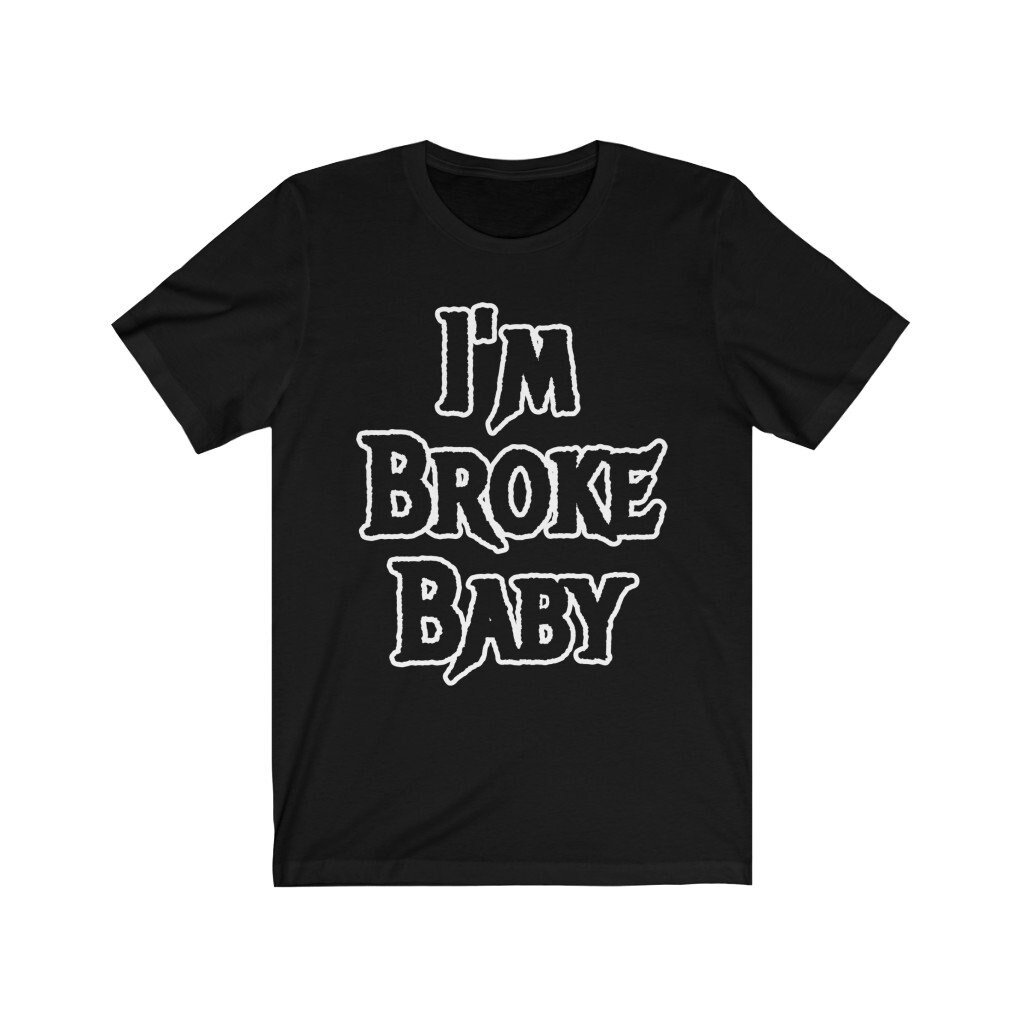 I'm Broke Baby Shirt to Match Air Jordan 4 DIY, Air Jordan 4 DIY Shirt, DIY Sneaker Tee