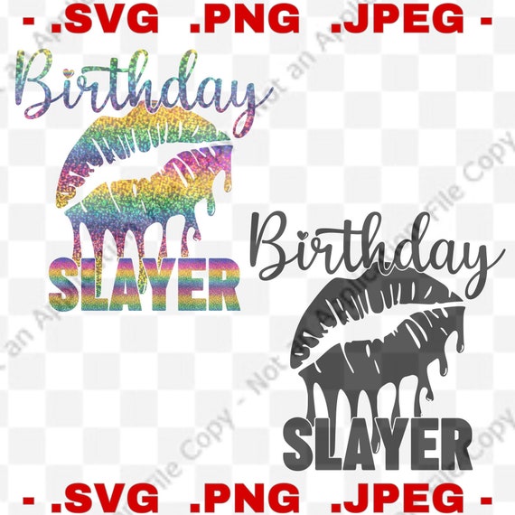 Free Free Birthday Slay Svg 538 SVG PNG EPS DXF File