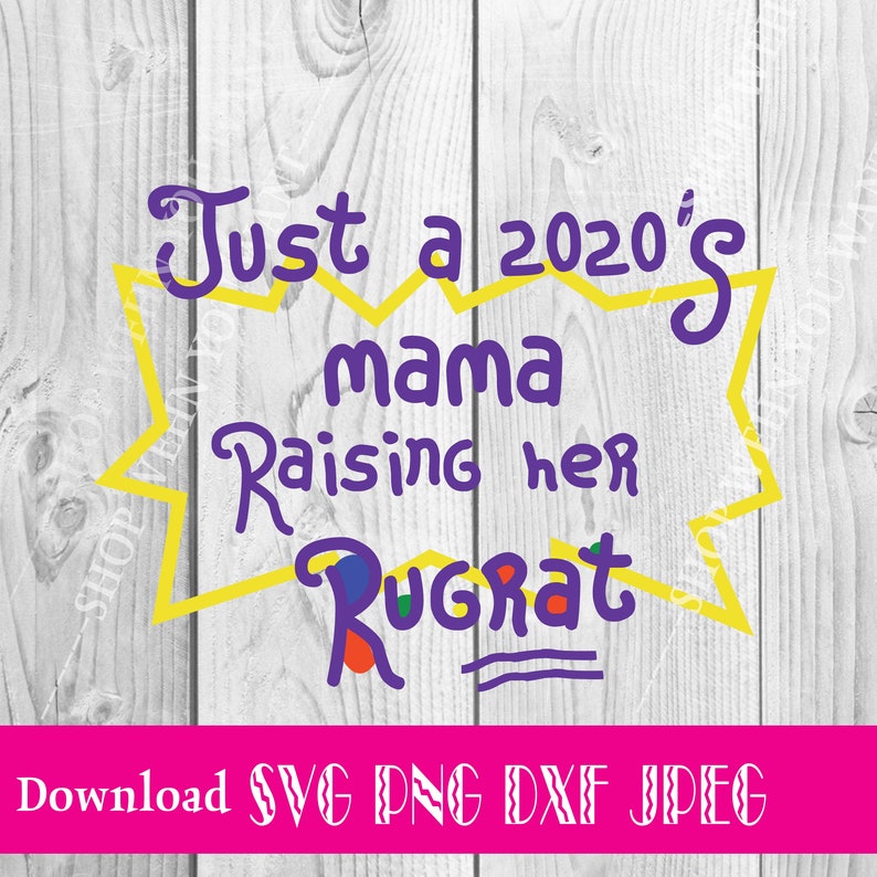 Free Free Mama&#039;s Little Rugrat Svg 81 SVG PNG EPS DXF File