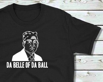 Da Belle of Da Ball - Prison Mike - Michael Scott - Deep Tracks Only T-shirt - The Office, Scranton, Pennsylvania