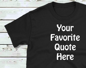 Custom The Office Quote T-shirt - Your Quote Here - Michael Scott - Dunder Mifflin - The Office, Dwight Schrute