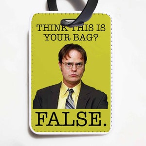 Think This is Your Bag False. The Office Luggage Tag Dwight Schrute Funny Luggage Tag, Dunder Mifflin Luggage image 1