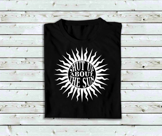 Shut Up About The Sun Gabe Lewis T Shirt The Office Etsy Uk