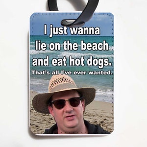 The Office Luggage Tag - Kevin Malone - I Just Wanna Lie on the Beach - Hot Dogs - Funny Luggage Tag, Dunder Mifflin Luggage Tag, The Office