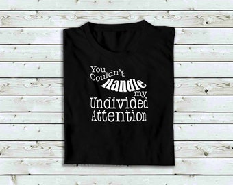 You Couldn't Handle My Undivided Attention - Deep Tracks Only Original T-shirt - The Office, Dwight Schrute