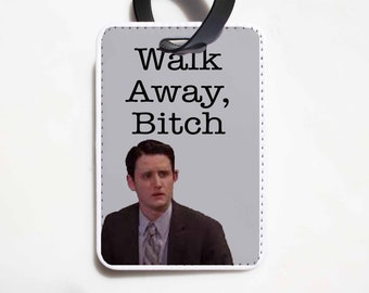 Walk Away, Bitch  - The Office Luggage Tag - Gabe Lewis - The Office Gift Idea - Funny Luggage Tag, Dunder Mifflin Luggage Tag