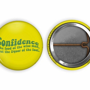 Confidence - the Food of the Wise Man & the Liquor of the Fool, Vikram Quote, The Office 1-inch Pinback Button, Dunder Mifflin Pin