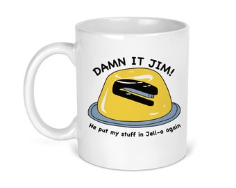 Damn it Jim Jello Mug - The Office Gift - Dunder Mifflin Christmas, Funny Dwight Schrute / Jim Halpert Mug, The Office Coffee Cup - Ceramic