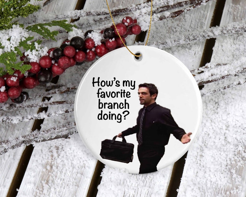 How's My Favorite Branch Doing Ryan Howard Holiday Ornament, The Office Christmas Ornament Ceramic Ornament, Dunder Mifflin, The Office image 1