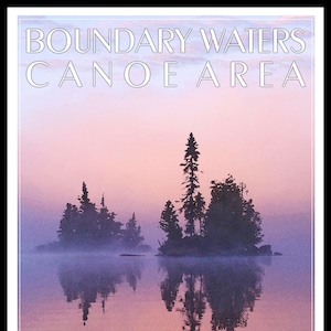 Boundary Waters Canoe Area Poster (Minnesota)
