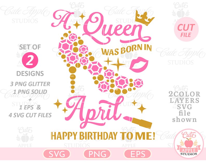 Download Queens Birthday Svg High Heels Svg A Queen Was Born In April Happy Birthday To Me Svg Queen Svg Cut File Png Shirt Birthday Girl Svg Clip Art Art Collectibles