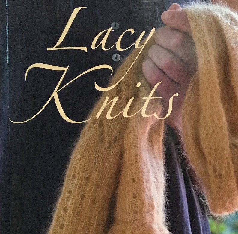 Luxurious Mohair-Silk Yarns 20 Delicate Projects inSoft Knitting BookLACY KNITS by Alison Crowther Smith