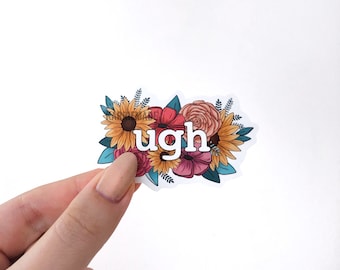 Ugh Floral Sticker, Cute Flower Sticker, Roses Sticker, Sunflower Sticker, Funny Phrases Sticker, Summer Stickers, VSCO Flower Stickers