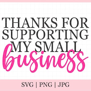 Thanks for supporting my small business svg