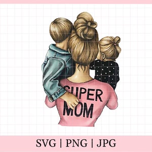 Super mom svg, Mama SVG, Mommy SVG, Mom To Be svg, Mom Shirt Design, Mom svg Sayings, Mothers Day svg, mum sublimation