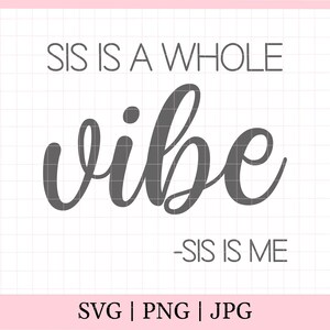 Sis is a whole vibe svg, afro svg, black woman svg