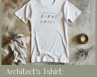 BIM and chill Tshirt for architects - architect outfit - architecture gift - Unisex Heavy Cotton Tee - funny outfit