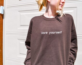 Love Yourself Brown Trendy Unisex Crewneck Sweatshirt | Positive Crewneck |