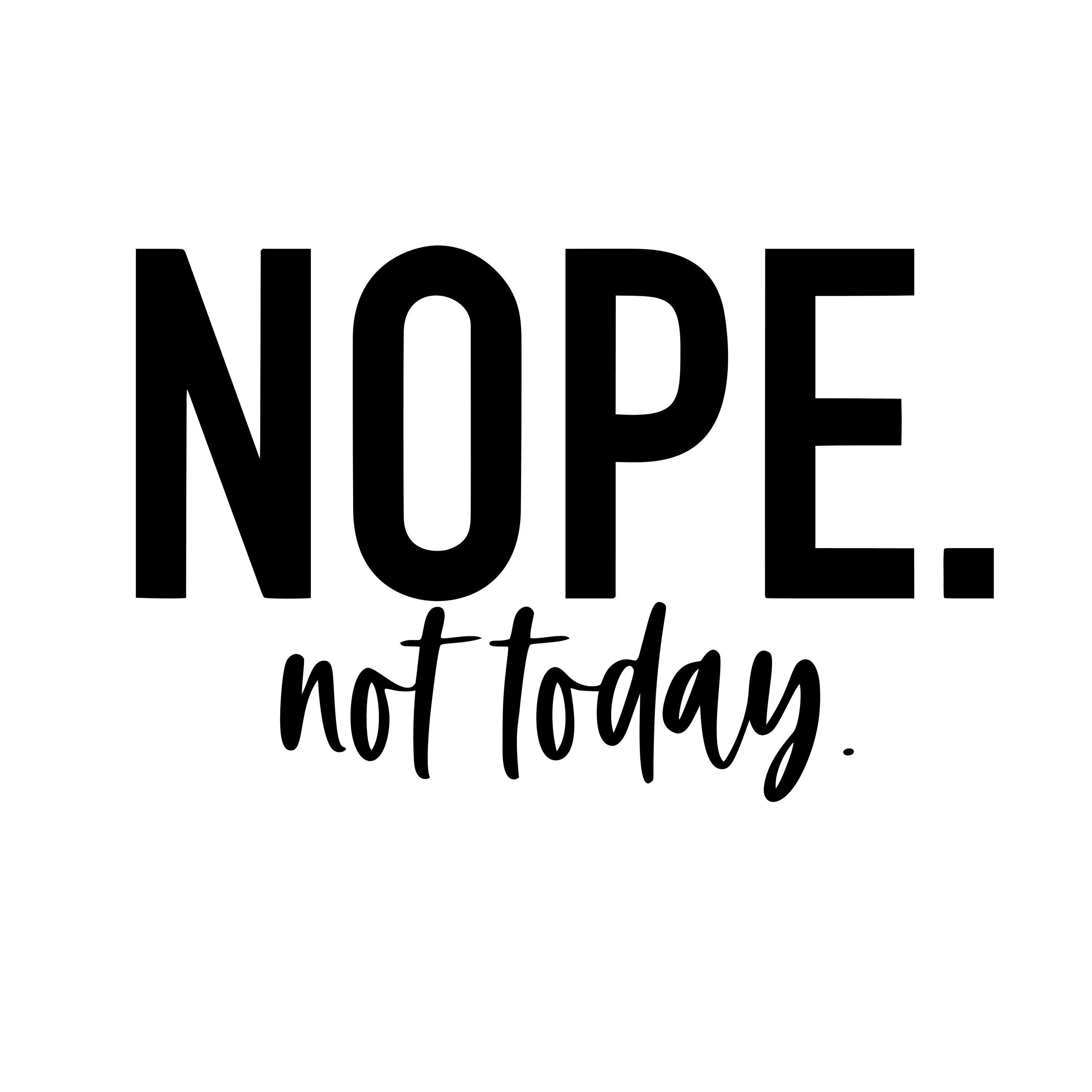 Nope not today перевод на русский. Nope not today перевод на русский