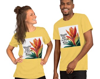 Diggin Life One Plant at a Time I Unisex T-Shirt I Gardening Gift