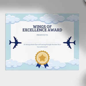 May include: A blue and white certificate with a blue airplane graphic and a gold star award. The text reads "Wings of Excellence Award" and "Presented to... for being a brave flyer and soaring through the skies like a true adventurer!"