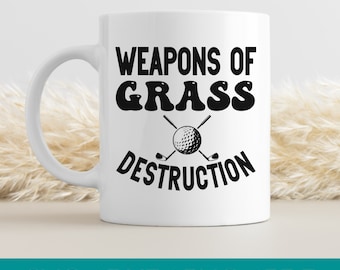 Golf Svg, Weapons of Grass Destruction, Golfing Svg, Golf Shirt Design, Funny Golf Cut Files, Golf Swing Sayings Png for Cricut & Silhouette
