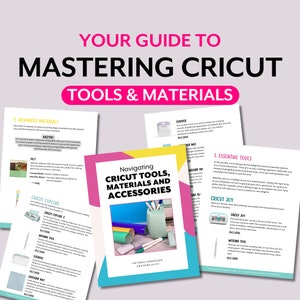 E-book Maîtriser les outils, accessoires et matériaux Cricut | Aide-mémoire pour Cricut Maker, Cricut Explore, Cricut Joy, Venture | Téléchargement instantané