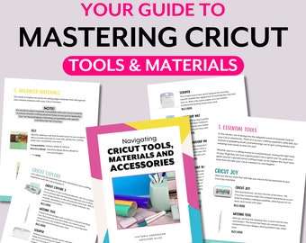May include: A guide to mastering Cricut tools and materials. The guide includes information on essential tools, advanced materials, and navigating Cricut tools, materials, and accessories. The guide features images of Cricut tools and materials, including a scraper, weeding tool, and a Cricut Explore machine.