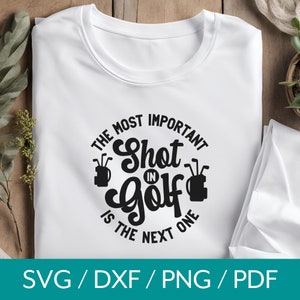 Golf Svg, Important Shot in Golf, Golfing Svg File, Golf Shirt Design, Funny Golf Cut Files, Golf Swing Sayings Png for Cricut & Silhouette