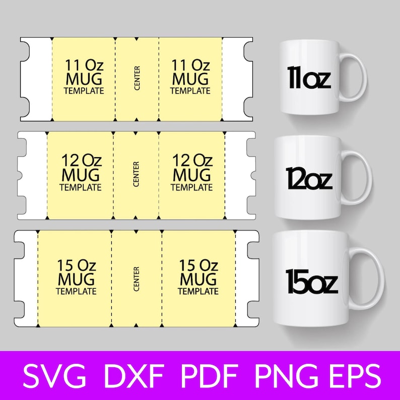 May include: Three printable templates for 11 ounce, 12 ounce, and 15 ounce mugs. Each template is divided into two sections with the text "CENTER" in the middle. The templates are yellow with black text. The image also shows three white mugs with the text "11oz", "12oz", and "15oz" printed on them.