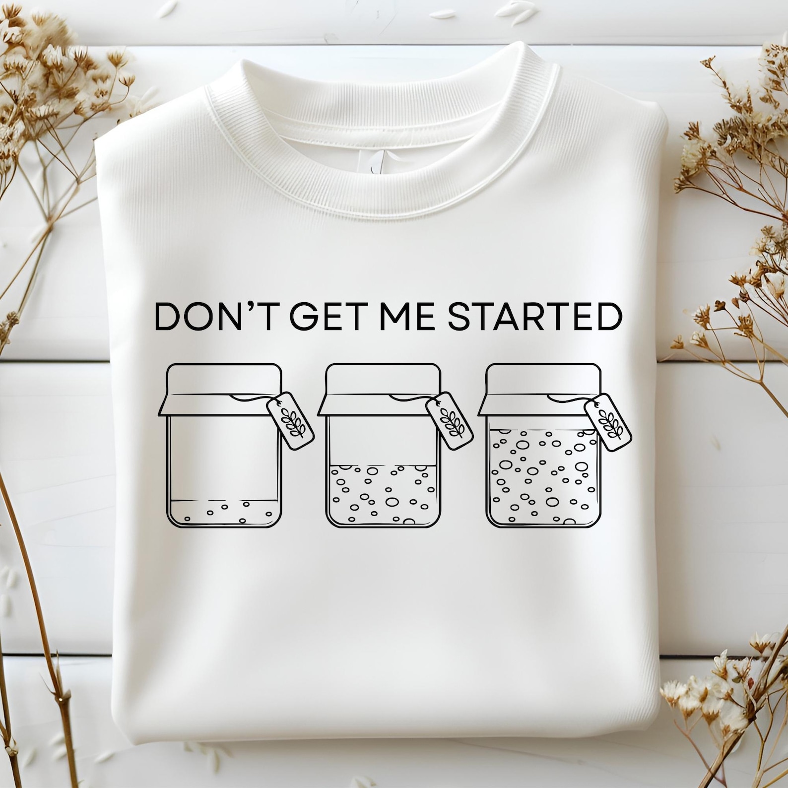 Sourdough Starter SVG, Don't Get Me Started, PNG, Funny Bread Baking ...