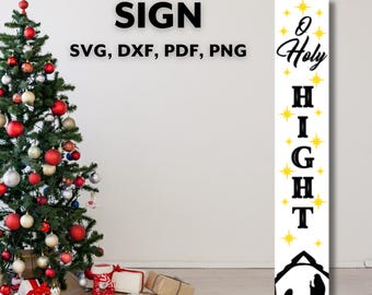 Oh Holy Night Sign Svg, Christmas Porch Leaner Svg, Vertical Christmas Sign Svg, Welcome Front Porch Png Cut Files for Cricut Silhouette