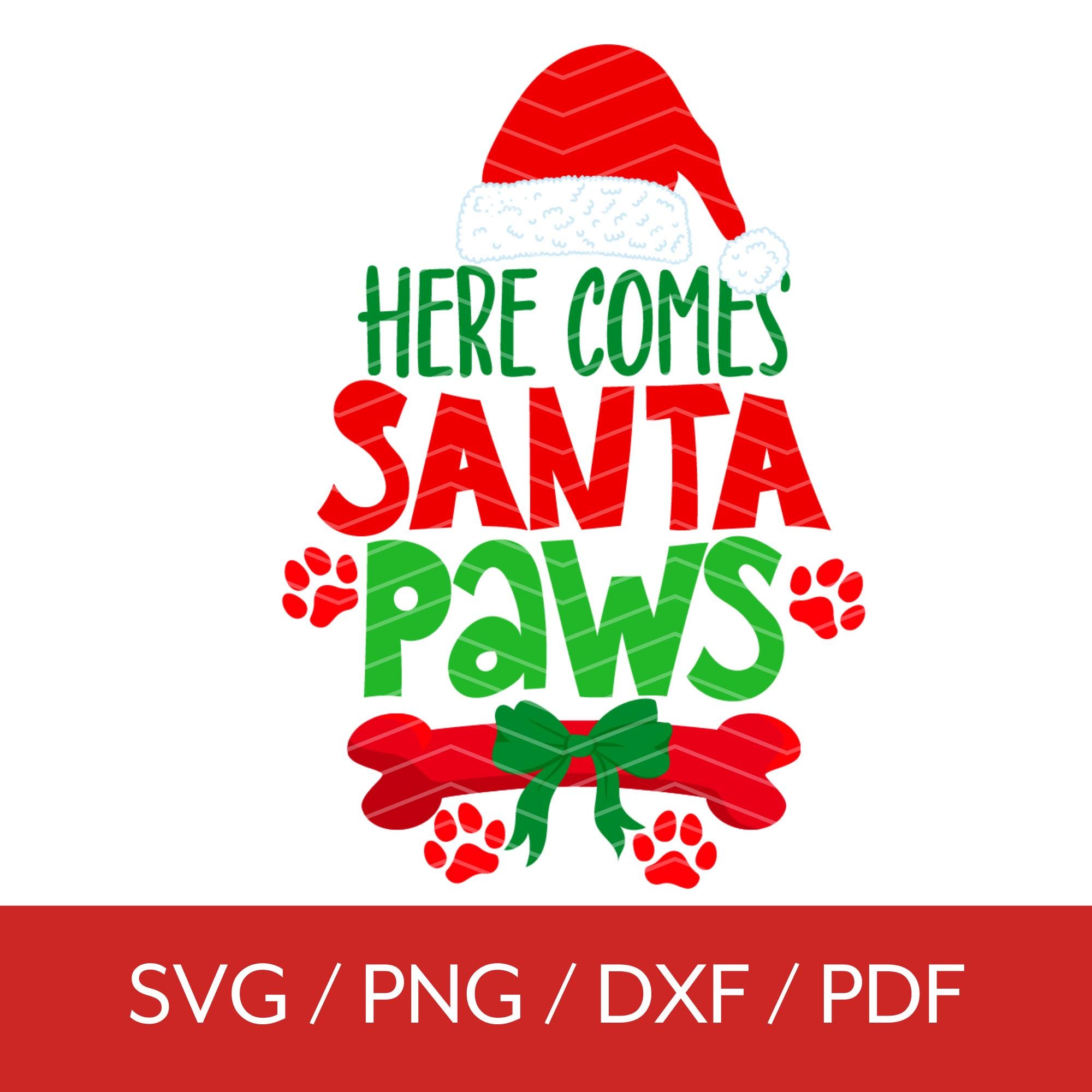 Here Comes Santa Paws Svg, Christmas Pet Svg, Christmas Dog Svg, Paw ...