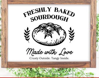 Freshly Baked Sourdough Made with Love SVG, Rustic Kitchen Sign Cut File, Homemade Bread Digital Download, Farmhouse Baking Decor PNG