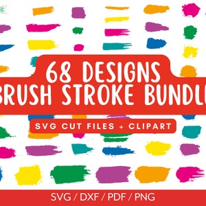 May include: A set of 68 digital brush stroke designs in various colours, including green, blue, red, yellow, and purple. The design set includes SVG cut files and clipart. The text "68 DESIGNS BRUSH STROKE BUNDLE" is displayed in red. The text "SVG CUT FILES + CLIPART" is displayed in black. The text "SVG/DXF/PDF/PNG" is displayed in black.