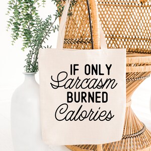 Sarcastic Svg File, If Only Sarcasm Burned Calories Svg Design, Funny