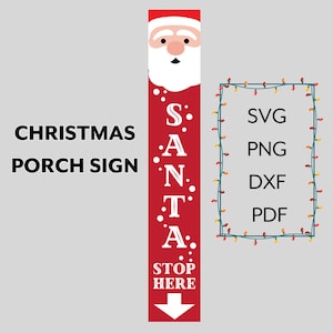 Santa Please Stop Here Sign Svg, Christmas Porch Leaner Svg, Vertical Christmas Sign Svg, Welcome Front Porch Png, Cut Files for Cricut