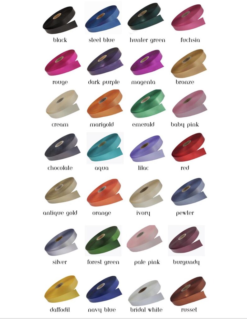 May include: A collection of ribbon spools in various colors, including black, steel blue, hunter green, fuchsia, rouge, dark purple, magenta, bronze, cream, marigold, emerald, baby pink, chocolate, aqua, lilac, red, antique gold, orange, ivory, pewter, silver, forest green, pale pink, burgundy, daffodil, navy blue, bridal white, and russet.