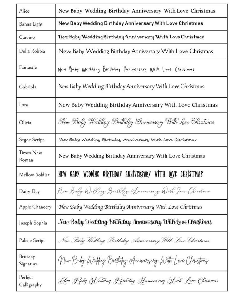 May include: A chart displaying various font styles, each paired with the phrase "New Baby Wedding Birthday Anniversary With Love Christmas." Fonts range from classic to script, showcasing design options for invitations or announcements.