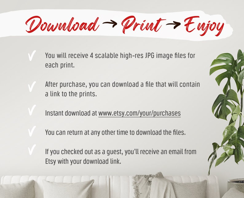 Op de afbeelding: Een witte achtergrond met rode tekst die "Download Print Enjoy" luidt. Er zijn vijf vinkjes met tekst die beschrijft hoe je digitale bestanden kunt downloaden na aankoop. De tekst bevat het websiteadres www.etsy.com/your/purchases.