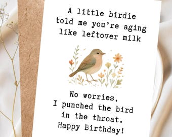 Funny Birthday Card for Him, Funny Birthday Card for Her, Birthday Card for Friend, Sarcastic Birthday Card, Cheeky Greeting Card, Birdie