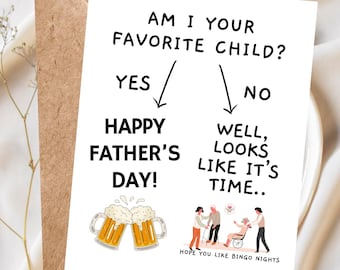 Am I Your Favorite Child?, Funny Father's Day Card, Nursing Home Humor, Sibling Rivalry Card for Dad, Handmade Funny Card for Dad