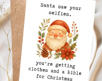 Funny Christmas Card, Santa Saw Your Selfies