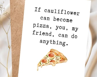 Funny Encouragement Pizza Card, Thinking of you card,  Motivational, Supportive Card